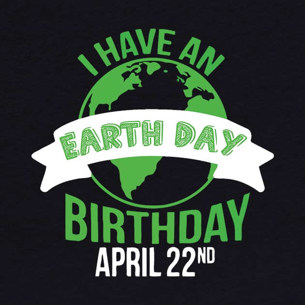 I have an earth day birthday by Sinclairmccallsavd